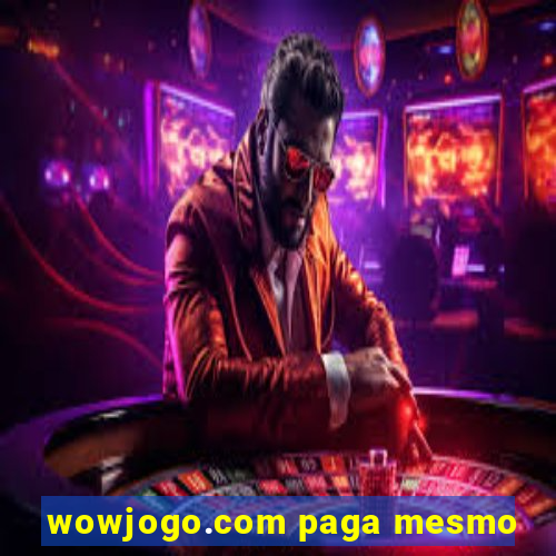 wowjogo.com paga mesmo